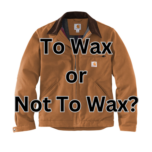 Revitalize Your Carhartt Detroit Jacket: The Why and How of Waxing